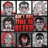 Cumpara ieftin Ain't Got Time to Bleed