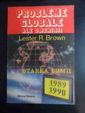 Probleme Globale Ale Omenirii- Starea Lumii - Lester R. Brown ,542993