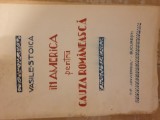 Vasile Stoica - In America pentru cauza romaneasca , Bucuresti , 1926