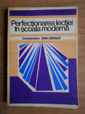 Ioan Cerghit - Perfectionarea lectiei in scoala moderna foto