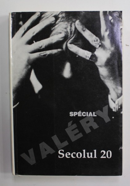 REVISTA &#039;&#039; SECOLUL 20 &#039;&#039; , NUMAR DEDICAT LUI PAUL VALERY , 7 -12 / 1995