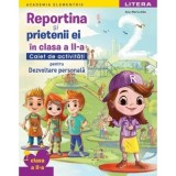 Academia Elementrix. Reportina și prietenii ei. Caiet de activitati pentru Dezvoltare personala. Clasa a 2-a - Ana Maria Albu
