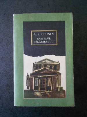 A. J. CRONIN - CASTELUL PALARIERULUI foto