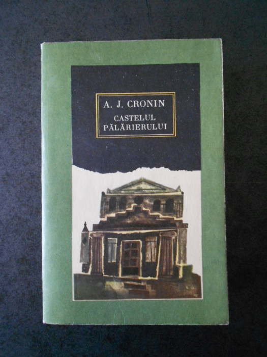 A. J. CRONIN - CASTELUL PALARIERULUI