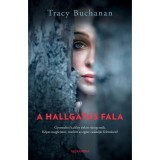 A hallgat&aacute;s fala - Tracy Buchanan