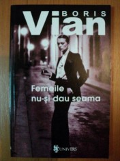 FEMEILE NU - SI DAU SEAMA de VIAN BORIS , 2000 foto