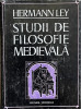 STUDII DE FILOSOFIE MEDIEVALA-HERMAN LEY 1973