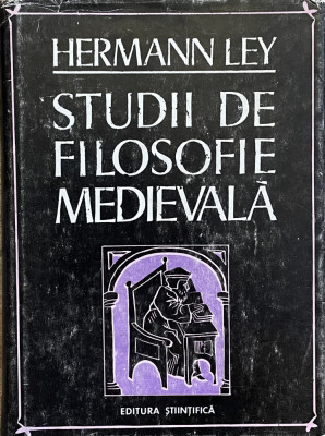 STUDII DE FILOSOFIE MEDIEVALA-HERMAN LEY 1973 foto