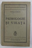 PSIHOLOGIE SI VIEATA de MIHAI D. RALEA , 1938 *MINIMA UZURA A COTORULUI