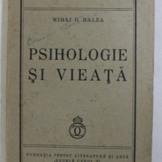 PSIHOLOGIE SI VIEATA de MIHAI D. RALEA , 1938 *PREZINTA SUBLINIERI