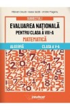 Evaluarea Nationala - Clasa 8 - Matematica - Razvan Ceuca, Ioana Iacob, Andrei Plugariu