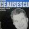 Nicolae Ceausescu - biografie si texte selectate
