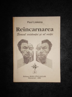 Paul Liekens - Reincarnarea. Sensul existentei si al vietii foto