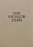 Cumpara ieftin Iasii vechilor zidiri - 1974 - Dan Badarau (AF227)