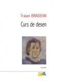 Curs de desen - Traian Bradean