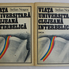 VIATA UNIVERSITARA CLUJEANA INTERBELICA VOL. I - II de STELIAN NEAGOE , 1980