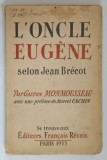 L'ONCLE EUGENE , SELON JEAN BRECOT par GASTON MONMOUSSEAU , 1953