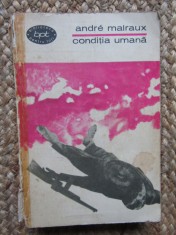 Andre Malraux, Condi?ia umana, BPT nr. 316, Bucure?ti 1965 foto