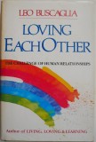 Loving Each Other. The Challange of Human Relationships &ndash; Leo Buscaglia