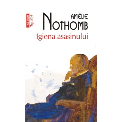 Igiena asasinului, Amelie Nothomb foto