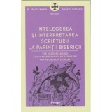 Intelegerea si interpretarea Scripturii la Parintii Bisericii - Pr Dragos Bahrim, Dragos Mirsanu