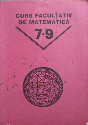 CURS FACULTATIV DE MATEMATICA PENTRU CLASELE 7-9 ALE SCOLII MEDII-I.L. NIKOLSKAIA-246360 foto