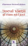 Carte Jocul Vietii si cum sa-l joci - Florence Scovel Shinn | Dezvoltare Personala, Spiritualitate