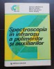 Spectroscopia &icirc;n infraroșu a polimerilor și auxiliarilor - Simona Bădilescu, Marina Toader, Maria Giurginca