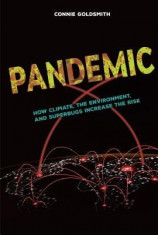 Pandemic: How Climate, the Environment, and Superbugs Increase the Risk foto
