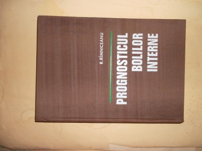 Prognosticul Bolilor Interne - R.rimniceanu foto