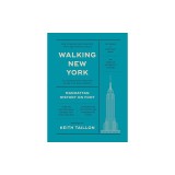 Walking New York: Manhattan History on Foot