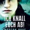 Ich knall euch ab!