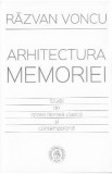 Arhitectura memoriei - Razvan Voncu