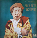 Disc vinil, LP. BOLNAVUL INCHIPUIT-MOLIERE