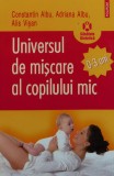 Cumpara ieftin Universul de miscare al copilului mic - 2008 - Adriana Albu (xx558)