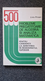 500 PROBLEME PREGATITOARE DE ALGEBRA SI ANALIZA MATEMATICA - Liviu Pirsan