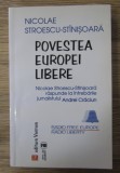Povestea Europei libere Nicolae Stroescu-Stinisoara raspunde la intrebarile jurnalistului Andrei Craciun