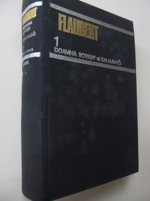 Opere 1 - Doamna Bovary - Salammbo - Flaubert