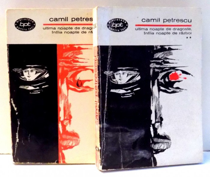 ULTIMA NOAPTE DE DRAGOSTE, INTAIA NOAPTE DE RAZBOI de CAMIL PETRESCU , VOL I-II , 1965