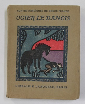 LES INFORTUNES D &amp;#039;OGIER LE DANOIS , 4 planches en couleurs et 22 dessins par LAFORGE , EDITIE INTERBELICA foto