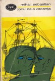 Mihail Sebastian - Jocul de-a vacanta