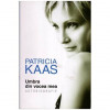 Patricia Kaas - Umbra din vocea mea - Autobiografie - 113242