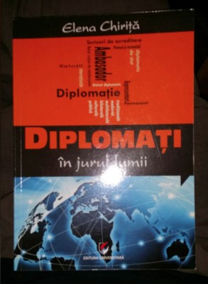 Diplomati &amp;icirc;n jurul lumii: convorbiri cu sotii de ambasadori/ E Chirita dedicatie foto