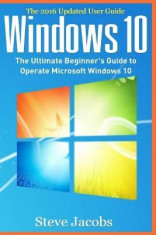 Windows 10: The Ultimate Guide to Operate Microsoft Windows 10 (Tips and Tricks, User Guide, Updated and Edited, Windows for Begin foto