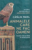 Catalin Pavel - Animalele care ne fac oameni. Blana, cozi si pene in arheologie