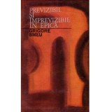 Grigore Smeu - Previzibil si imprevizibil in epica - 136496