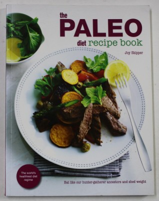 THE PALEO DIET RECIPE BOOK by JOY SKIPPER , 2016 foto