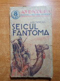 Carte Copii Veche &#039;30-&#039;40: Șeicul Fantomă, 120 Pagini - Poveste Vintage Colecție