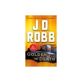 Golden in Death: An Eve Dallas Novel (in Death, Book 50)