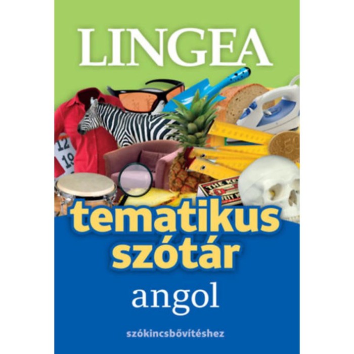 Angol tematikus sz&oacute;t&aacute;r - Sz&oacute;kincsbőv&iacute;t&eacute;shez